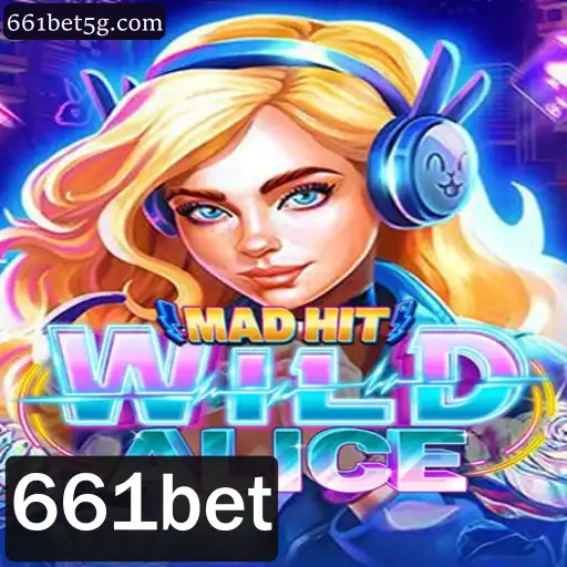 Descubra o Mundo Envolvente de MadHitWildAlice e a Inovação do 661bet